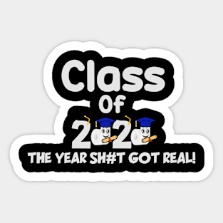 Funny Class Of 2020 The Year Shit Got Real Sticker